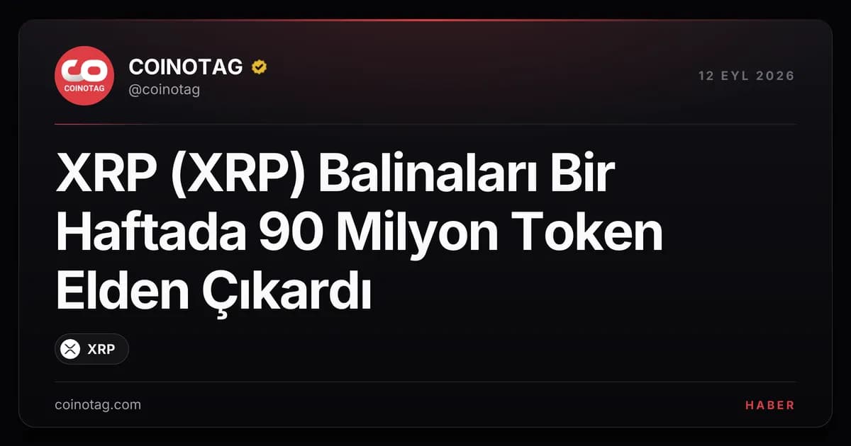 XRP (XRP) Balinaları Bir Haftada 90 Milyon Token Elden Çıkardı