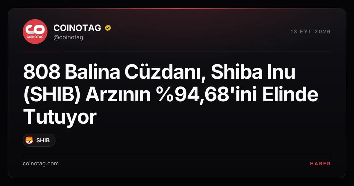 808 Balina Cüzdanı, Shiba Inu (SHIB) Arzının %94,68'ini Elinde Tutuyor