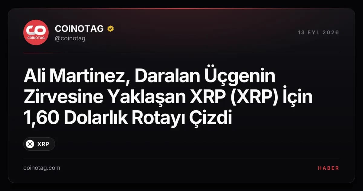 Ali Martinez, Daralan Üçgenin Zirvesine Yaklaşan XRP (XRP) İçin 1,60 Dolarlık Rotayı Çizdi