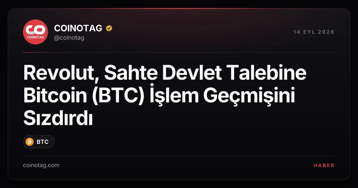 Revolut, Sahte Devlet Talebine Bitcoin (BTC) İşlem Geçmişini Sızdırdı