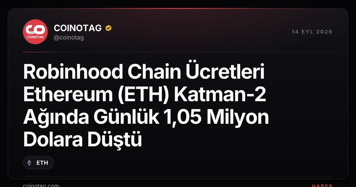 Robinhood Chain Ücretleri Ethereum (ETH) Katman-2 Ağında Günlük 1,05 Milyon Dolara Düştü