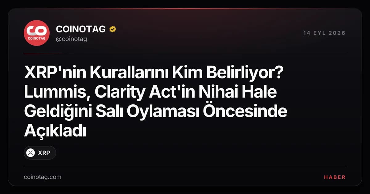 XRP'nin Kurallarını Kim Belirliyor? Lummis, Clarity Act'in Nihai Hale Geldiğini Salı Oylaması Öncesinde Açıkladı
