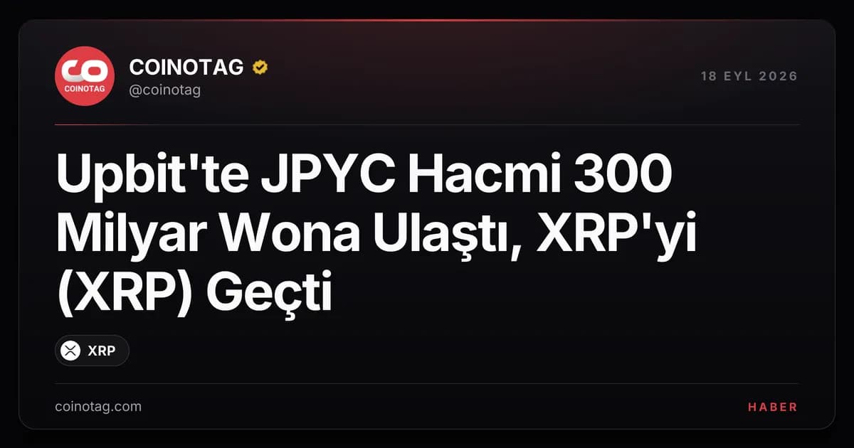 Upbit'te JPYC Hacmi 300 Milyar Wona Ulaştı, XRP'yi (XRP) Geçti