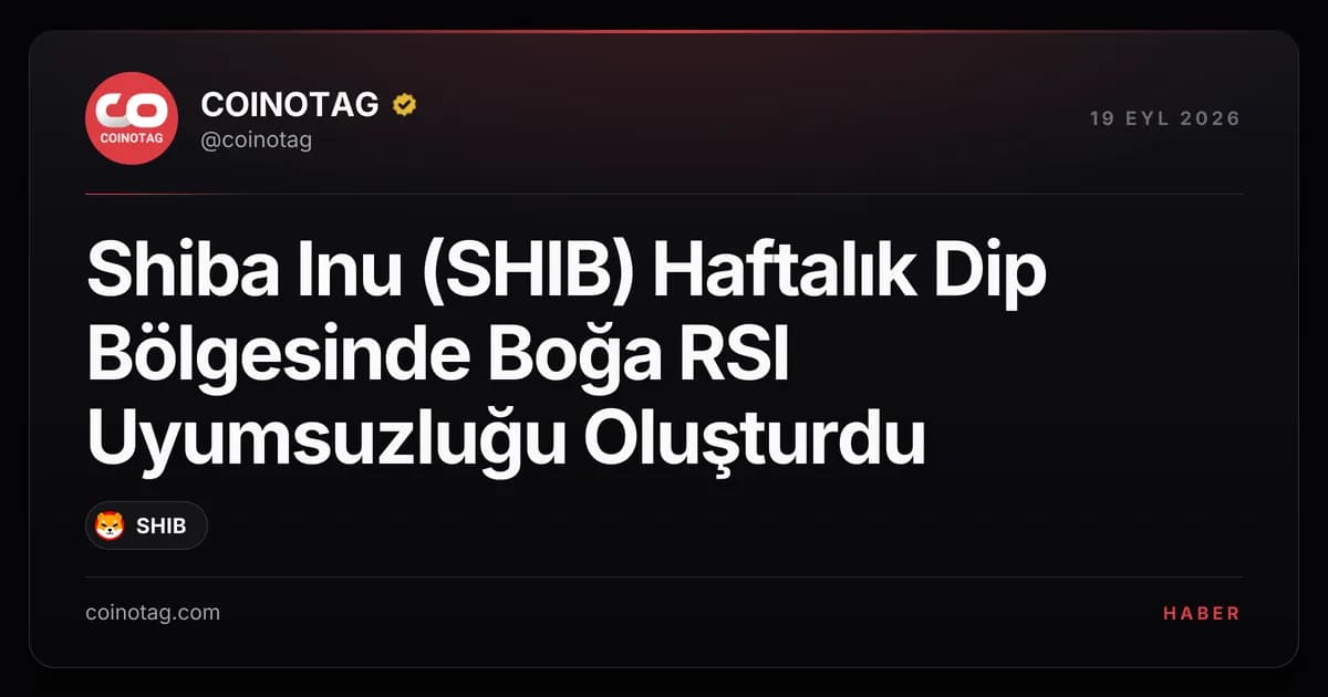 Shiba Inu (SHIB) Haftalık Dip Bölgesinde Boğa RSI Uyumsuzluğu Oluşturdu