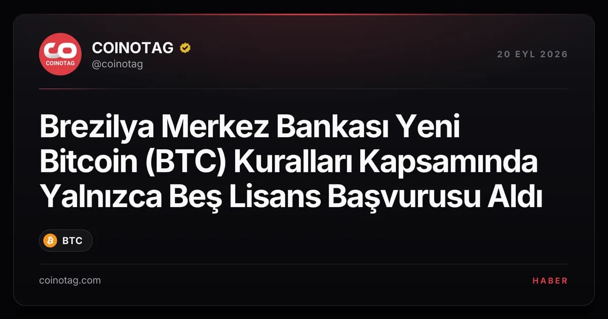 Brezilya Merkez Bankası Yeni Bitcoin (BTC) Kuralları Kapsamında Yalnızca Beş Lisans Başvurusu Aldı
