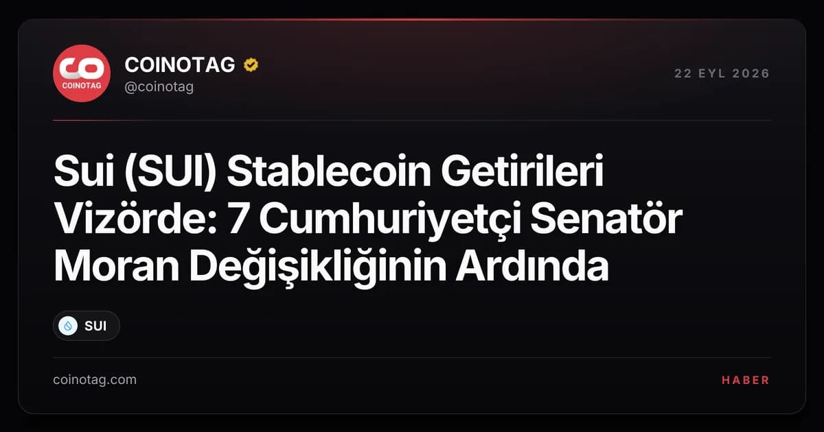 Sui (SUI) Stablecoin Getirileri Vizörde: 7 Cumhuriyetçi Senatör Moran Değişikliğinin Ardında