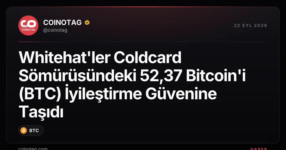 Whitehat'ler Coldcard Sömürüsündeki 52,37 Bitcoin'i (BTC) İyileştirme Güvenine Taşıdı