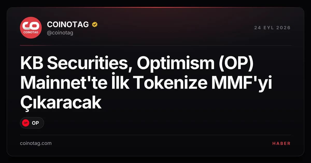 KB Securities, Optimism (OP) Mainnet'te İlk Tokenize MMF'yi Çıkaracak