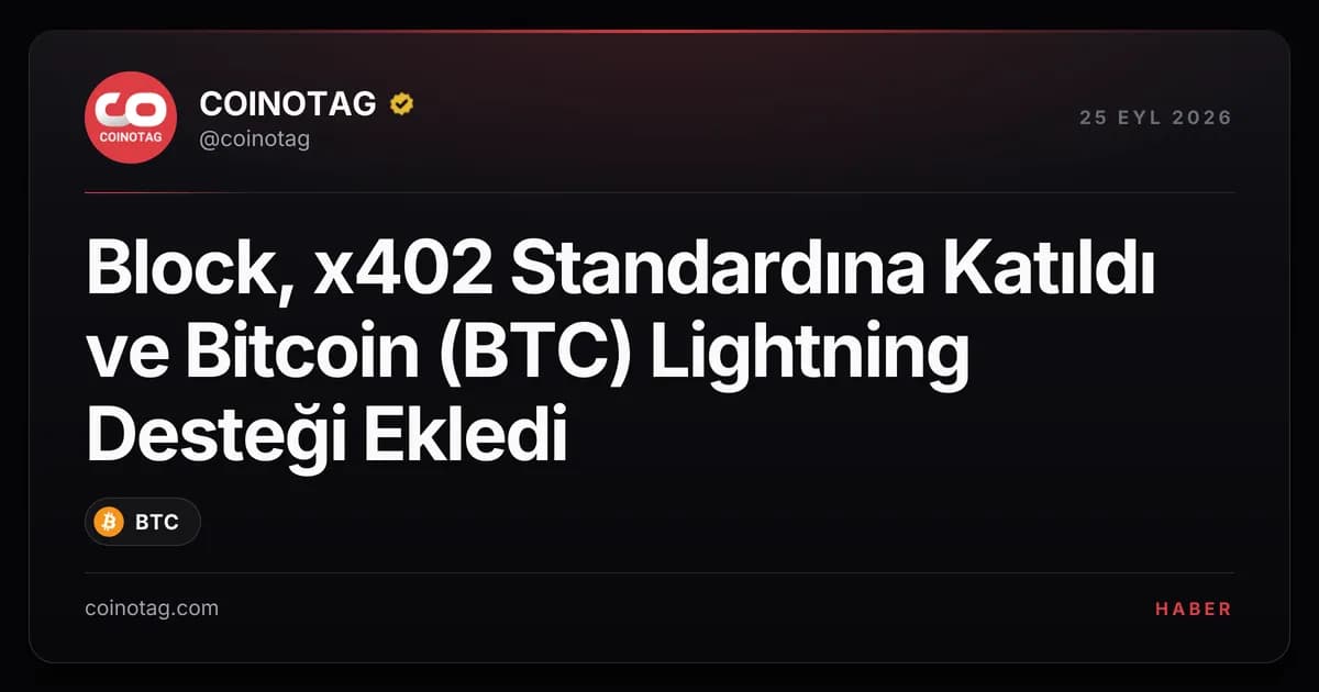 Block, x402 Standardına Katıldı ve Bitcoin (BTC) Lightning Desteği Ekledi