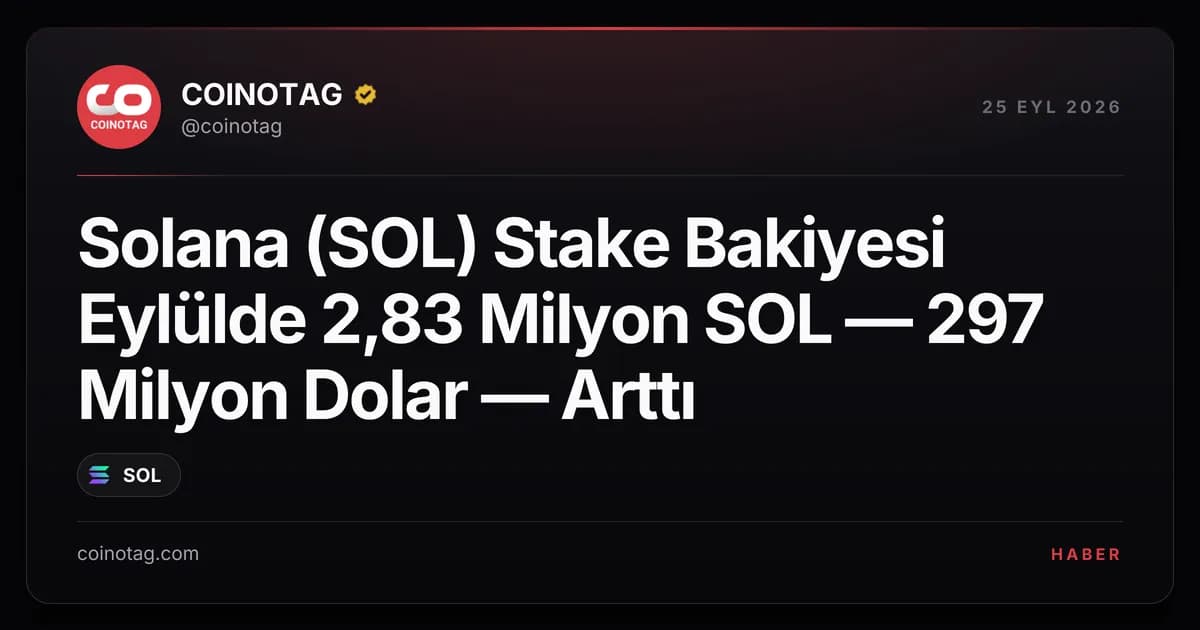 Solana (SOL) Stake Bakiyesi Eylülde 2,83 Milyon SOL — 297 Milyon Dolar — Arttı