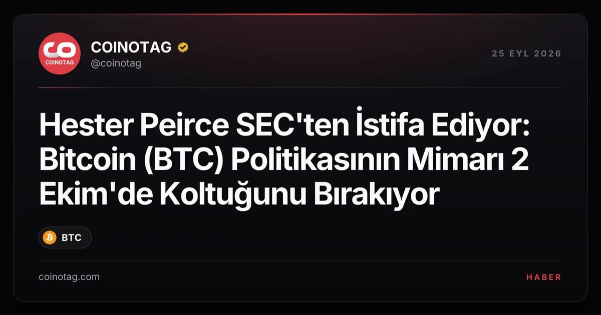 Hester Peirce SEC'ten İstifa Ediyor: Bitcoin (BTC) Politikasının Mimarı 2 Ekim'de Koltuğunu Bırakıyor