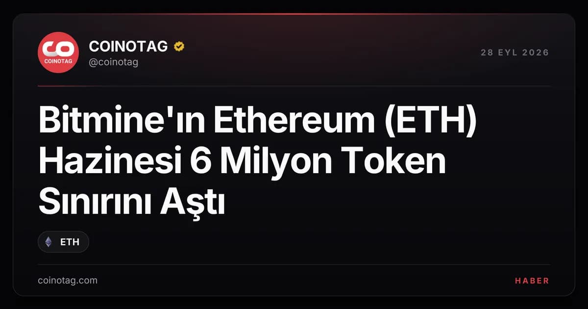 Bitmine'ın Ethereum (ETH) Hazinesi 6 Milyon Token Sınırını Aştı