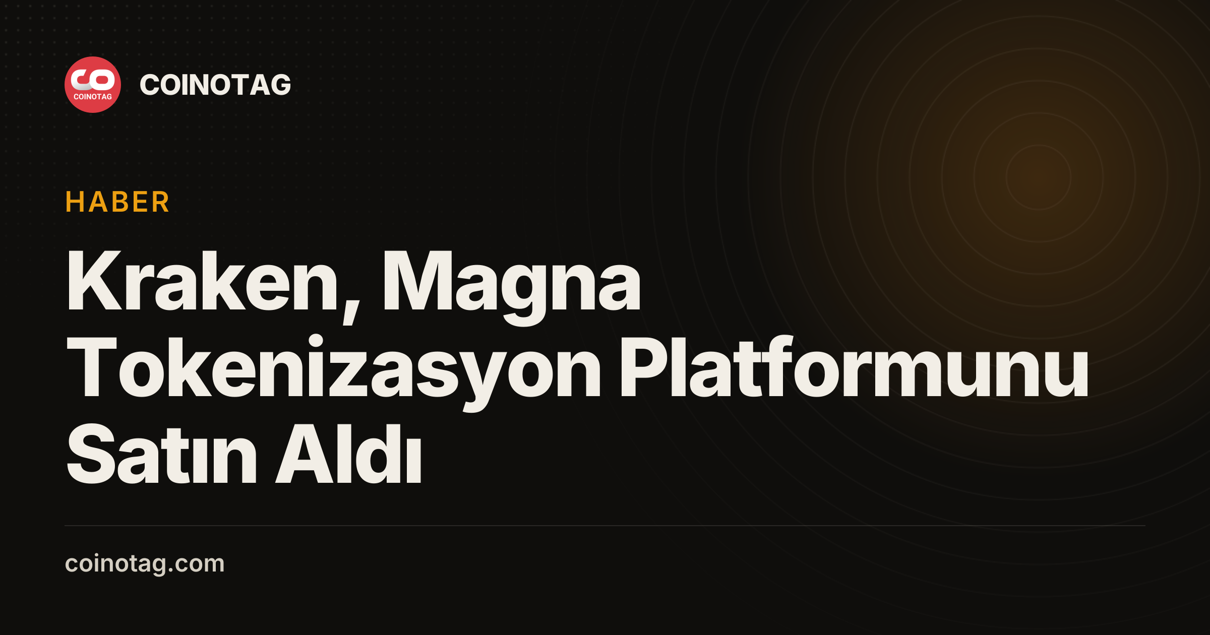 Kraken, Magna Tokenizasyon Platformunu Satın Aldı - COINOTAG