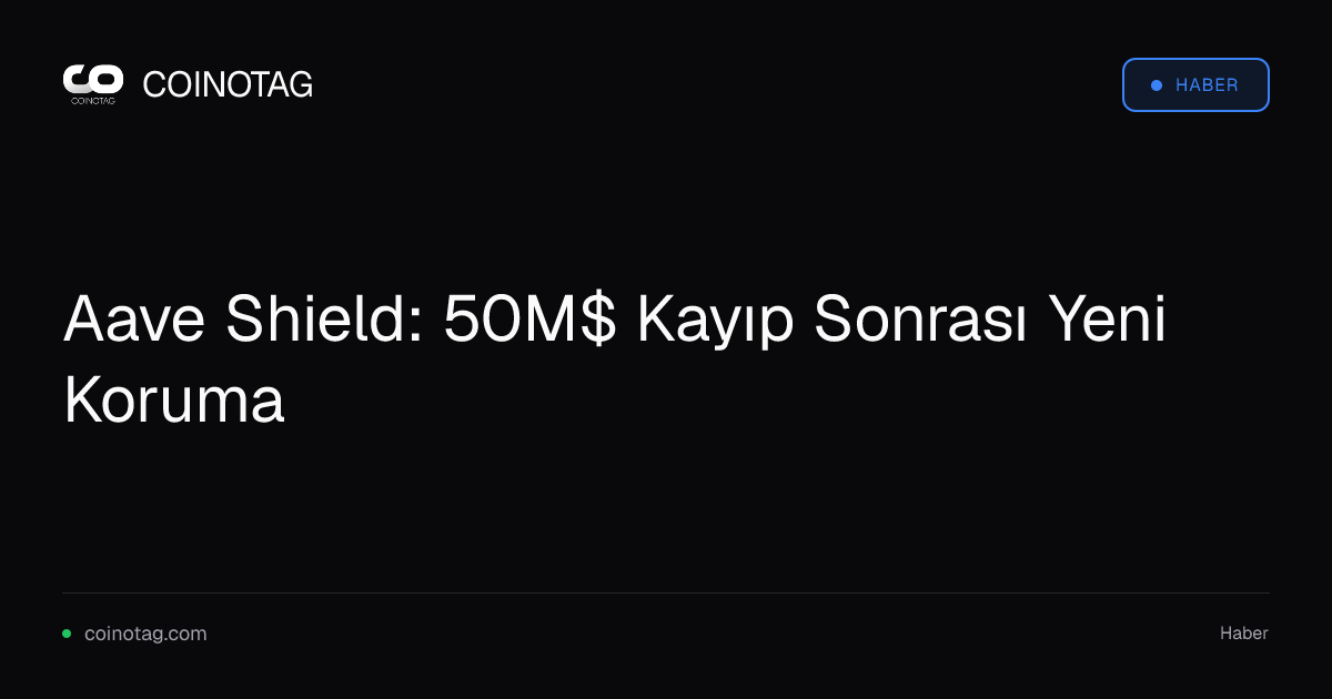Aave Shield: 50M$ Kayıp Sonrası Yeni Koruma