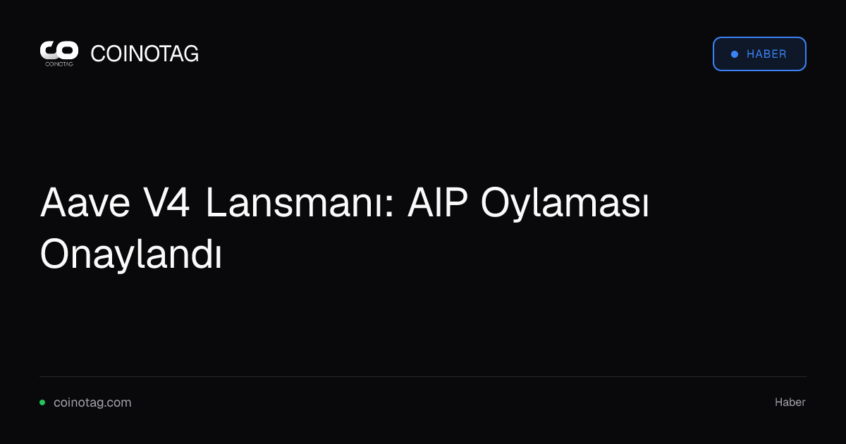Aave V4 Lansmanı: AIP Oylaması Onaylandı