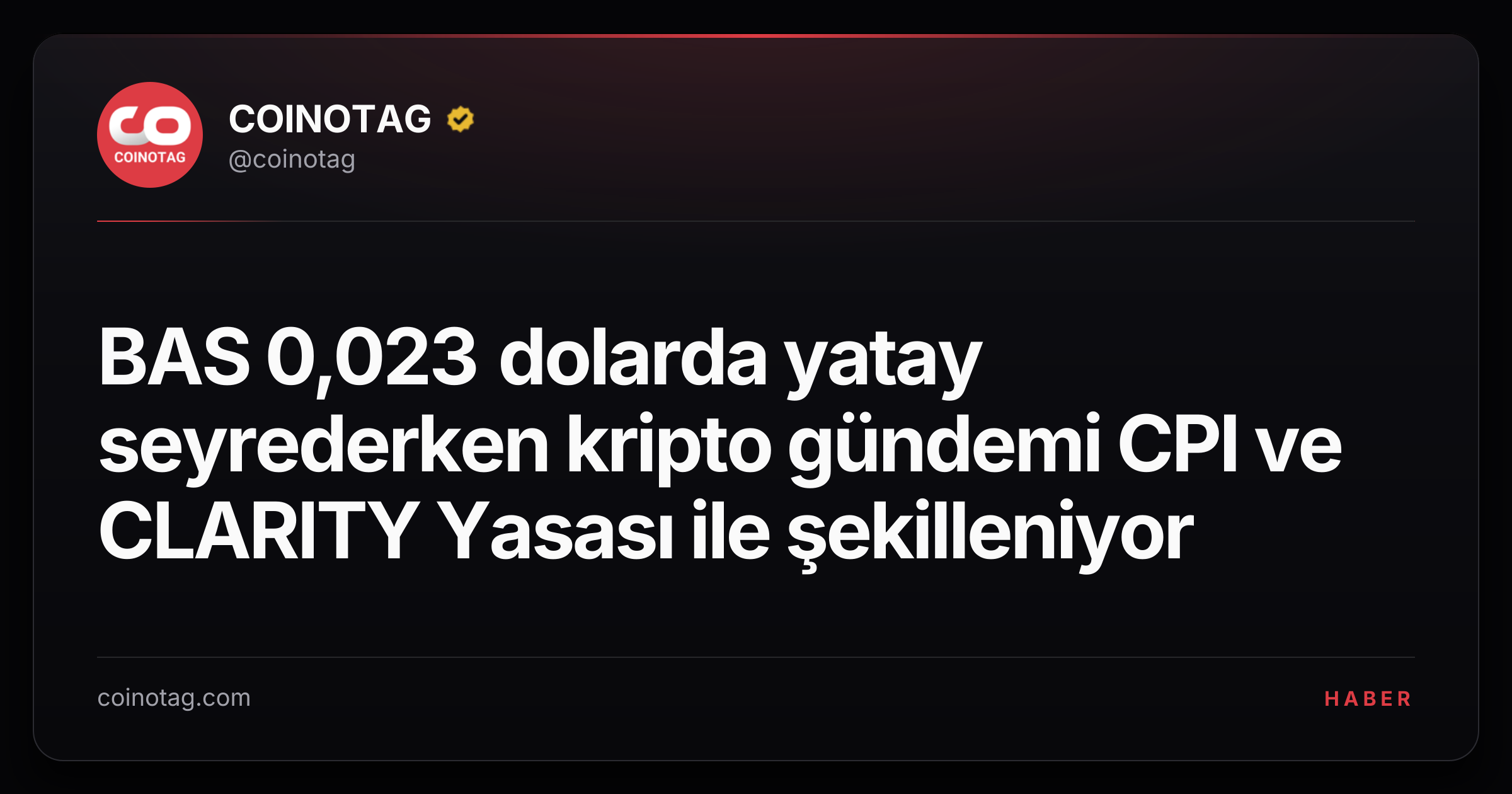 BAS 0,023 dolarda yatay seyrederken kripto gündemi CPI ve CLARITY Yasası ile şekilleniyor