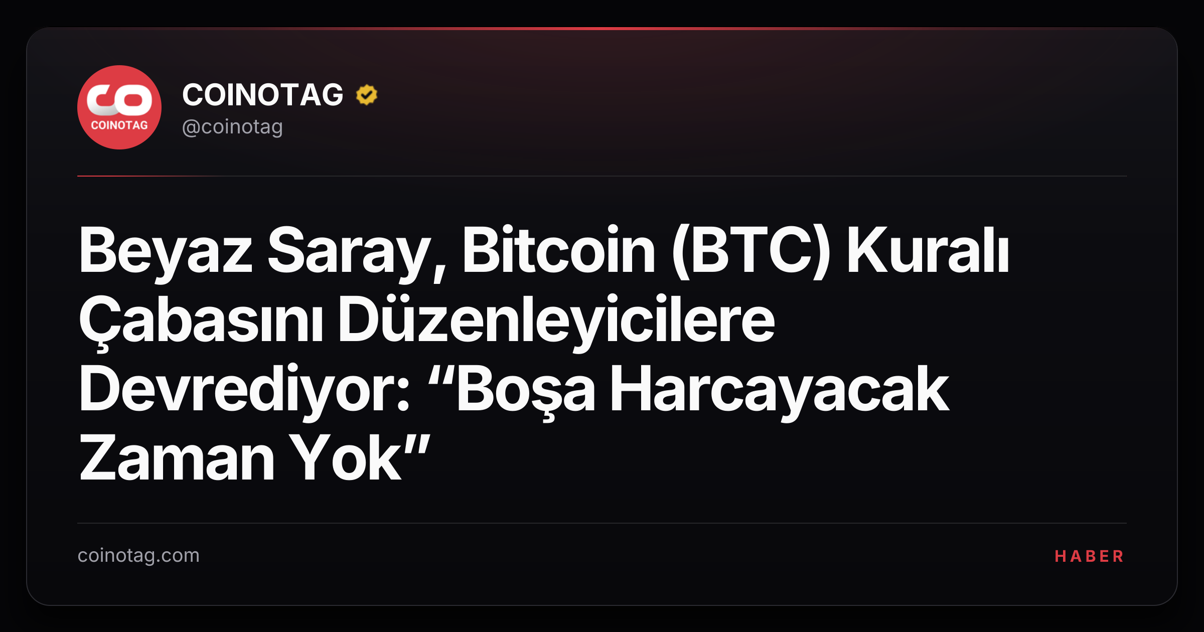 Beyaz Saray, Bitcoin (BTC) Kuralı Çabasını Düzenleyicilere Devrediyor: “Boşa Harcayacak Zaman Yok”