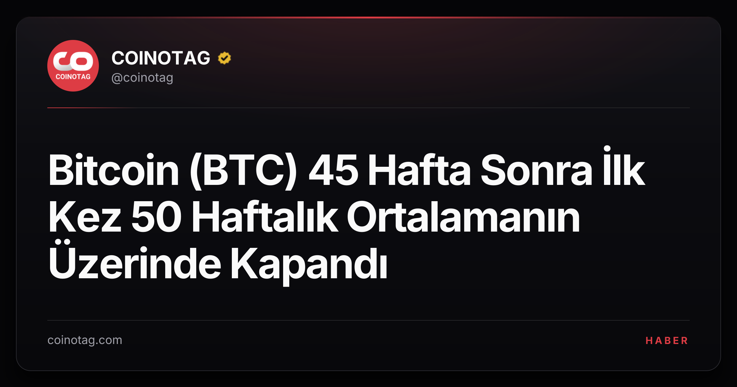 Bitcoin (BTC) 45 Hafta Sonra İlk Kez 50 Haftalık Ortalamanın Üzerinde Kapandı