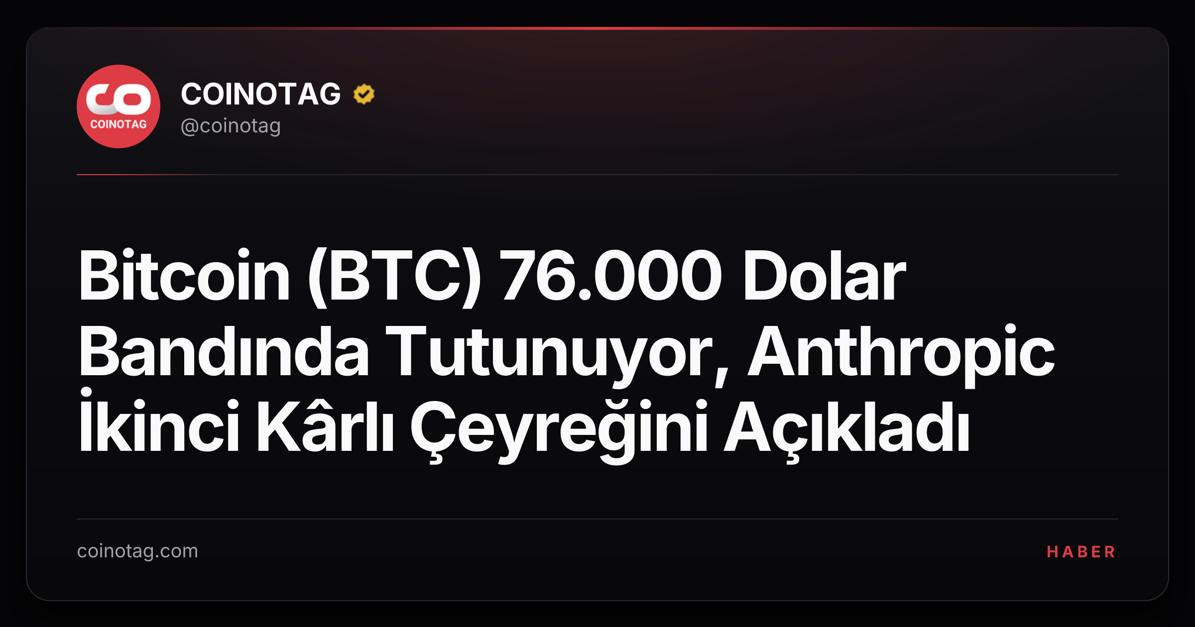 Bitcoin (BTC) 76.000 Dolar Bandında Tutunuyor, Anthropic İkinci Kârlı Çeyreğini Açıkladı