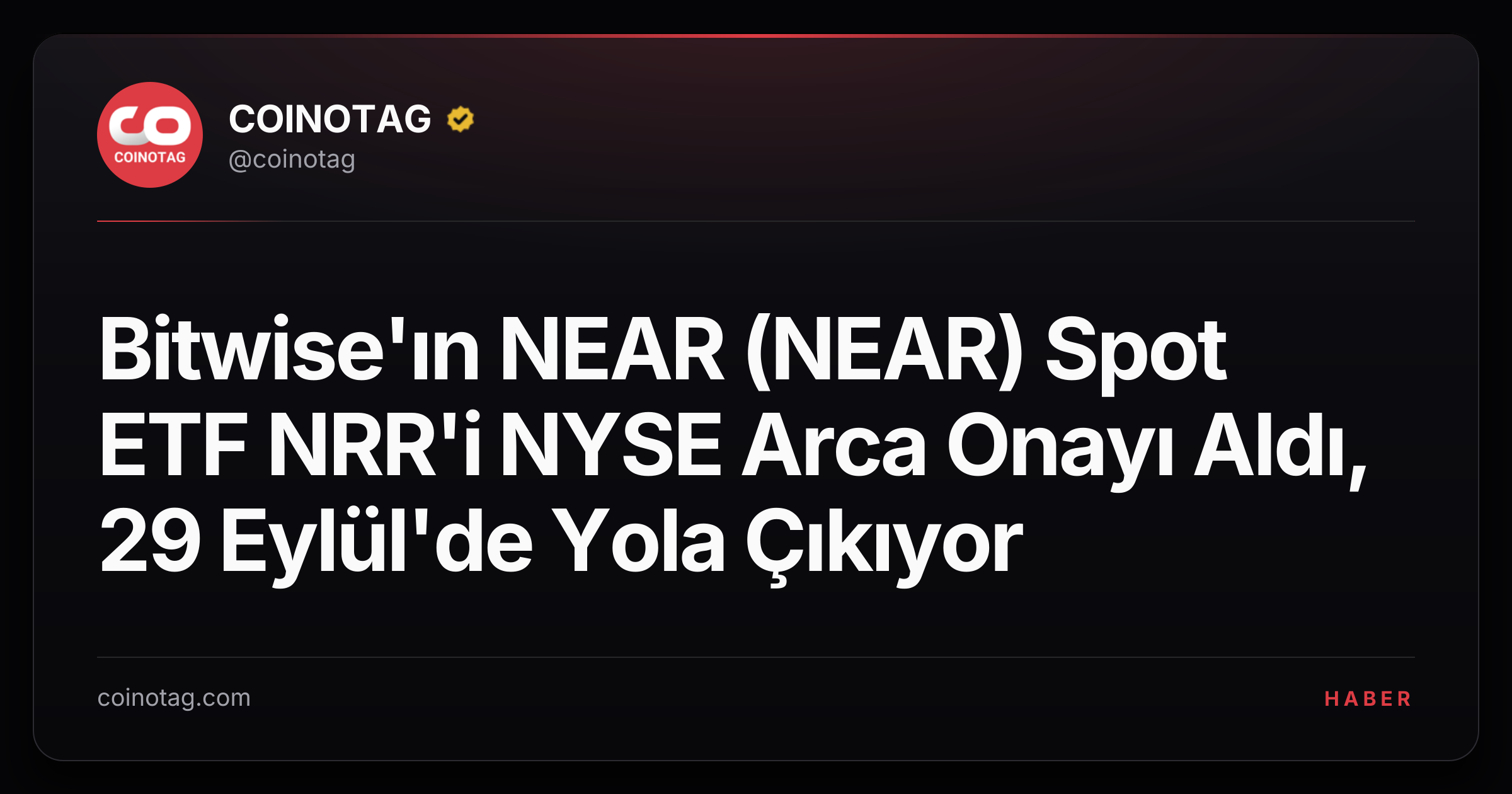 Bitwise'ın NEAR (NEAR) Spot ETF NRR'i NYSE Arca Onayı Aldı, 29 Eylül'de Yola Çıkıyor