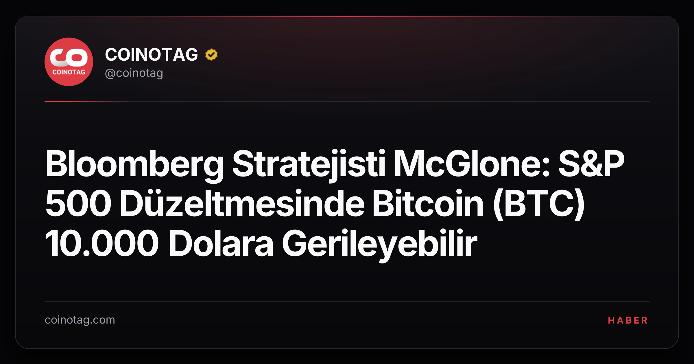 Bloomberg Stratejisti McGlone: S&P 500 Düzeltmesinde Bitcoin (BTC) 10.000 Dolara Gerileyebilir