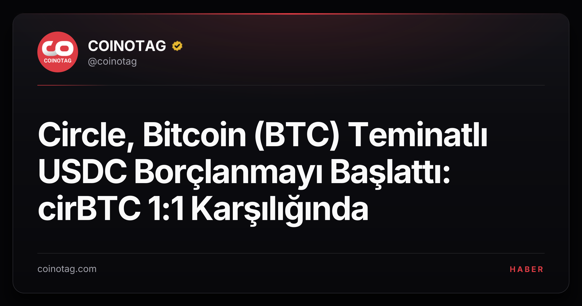 Circle, Bitcoin (BTC) Teminatlı USDC Borçlanmayı Başlattı: cirBTC 1:1 Karşılığında