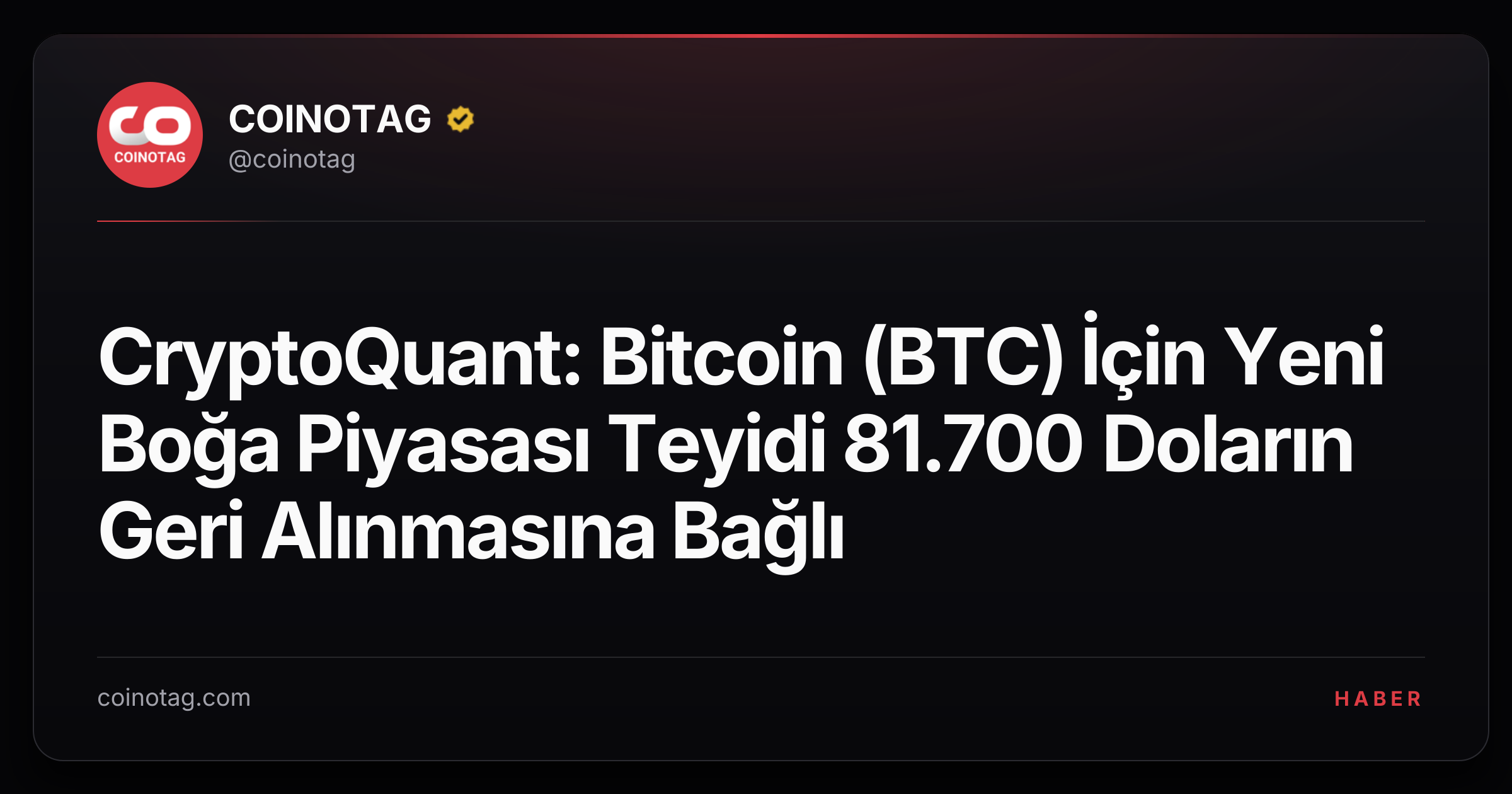 CryptoQuant: Bitcoin (BTC) İçin Yeni Boğa Piyasası Teyidi 81.700 Doların Geri Alınmasına Bağlı