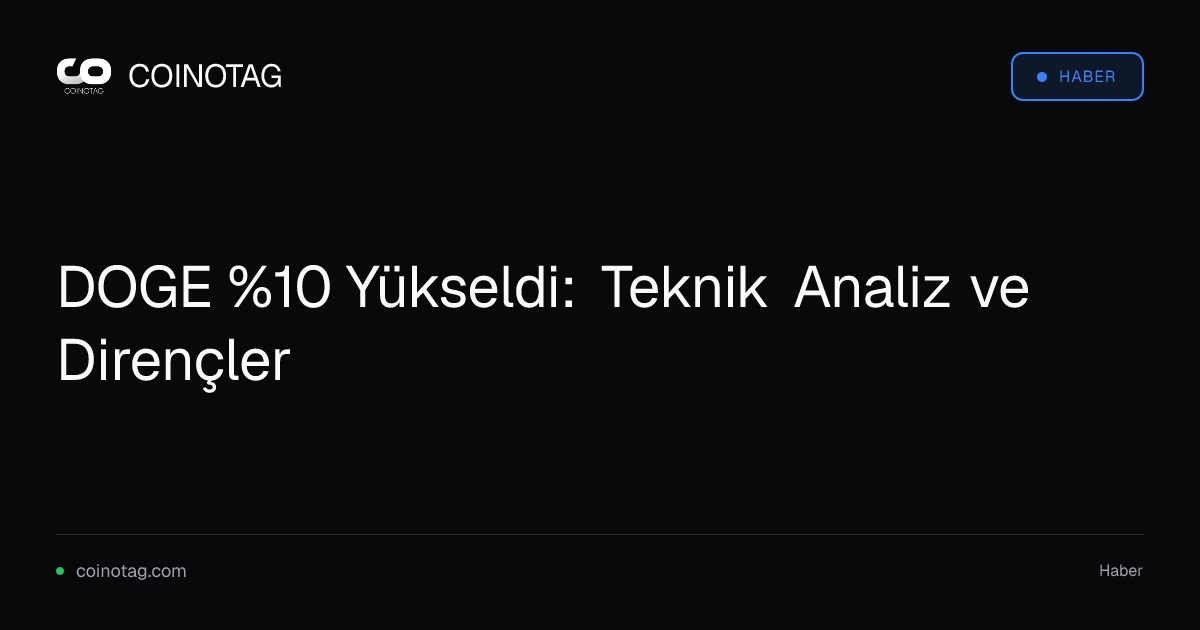 DOGE %10 Yükseldi: Teknik Analiz ve Dirençler