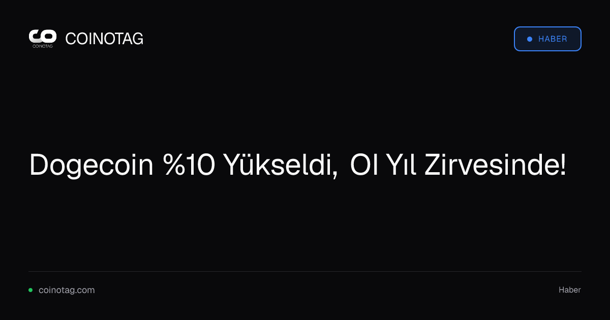 Dogecoin %10 Yükseldi, OI Yıl Zirvesinde!