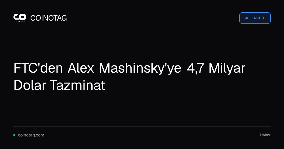 FTC'den Alex Mashinsky'ye 4,7 Milyar Dolar Tazminat