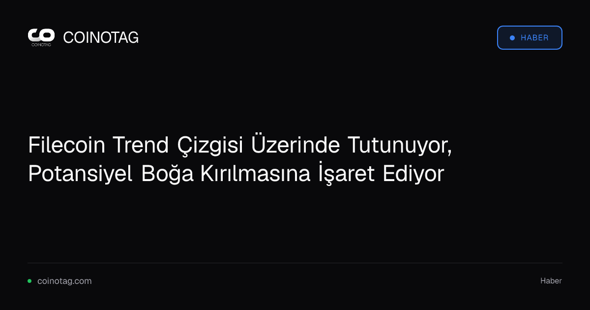 Filecoin Trend Çizgisi Üzerinde Tutunuyor, Potansiyel Boğa Kırılmasına İşaret Ediyor