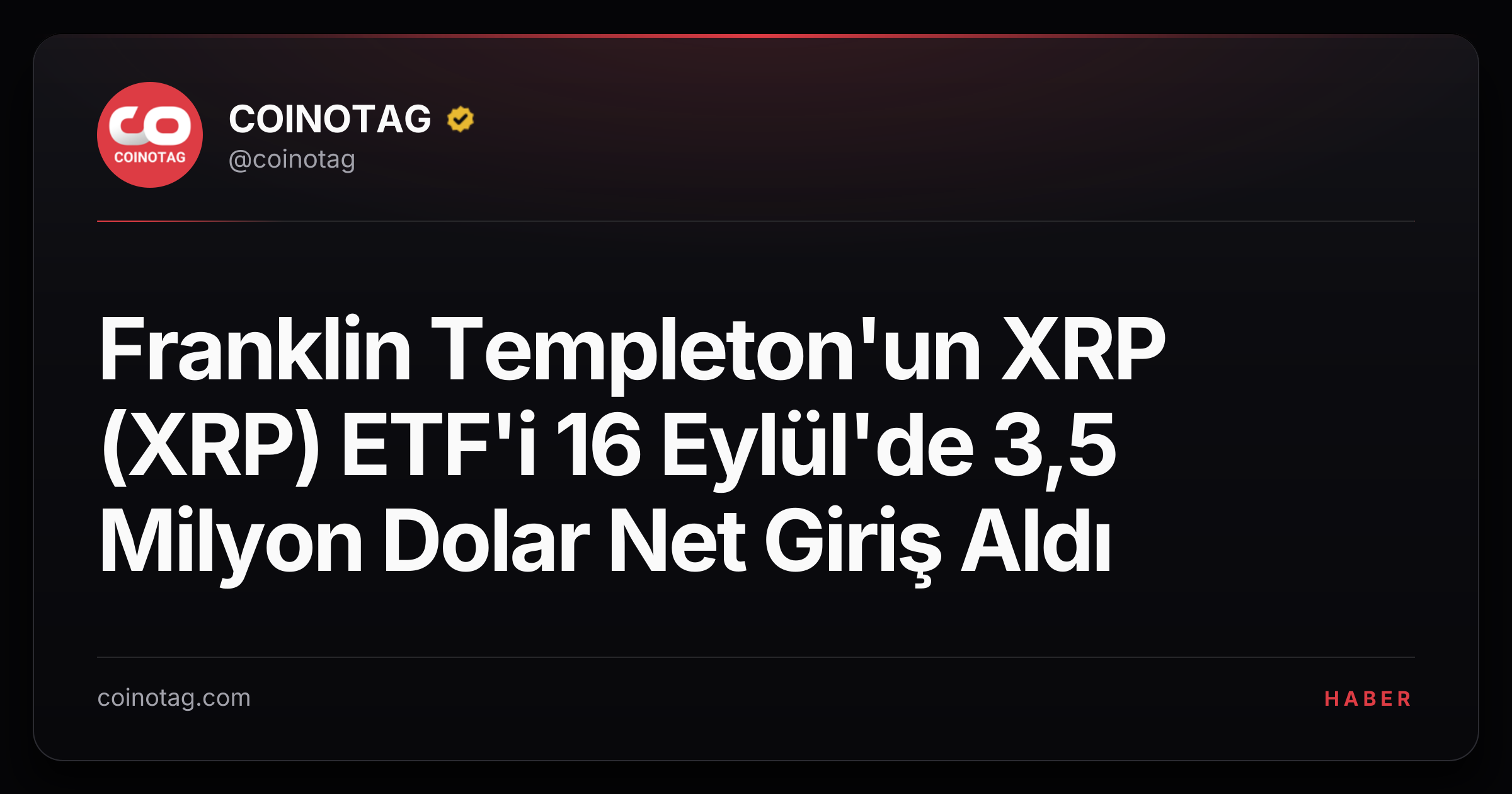 Franklin Templeton'un XRP (XRP) ETF'i 16 Eylül'de 3,5 Milyon Dolar Net Giriş Aldı