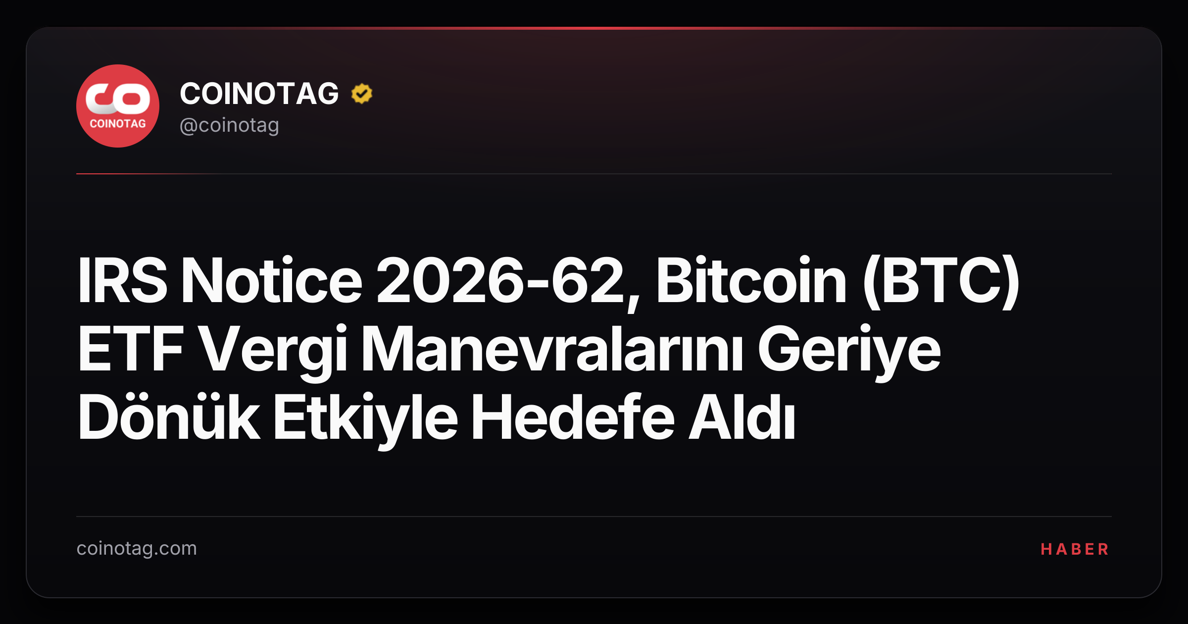 IRS Notice 2026-62, Bitcoin (BTC) ETF Vergi Manevralarını Geriye Dönük Etkiyle Hedefe Aldı