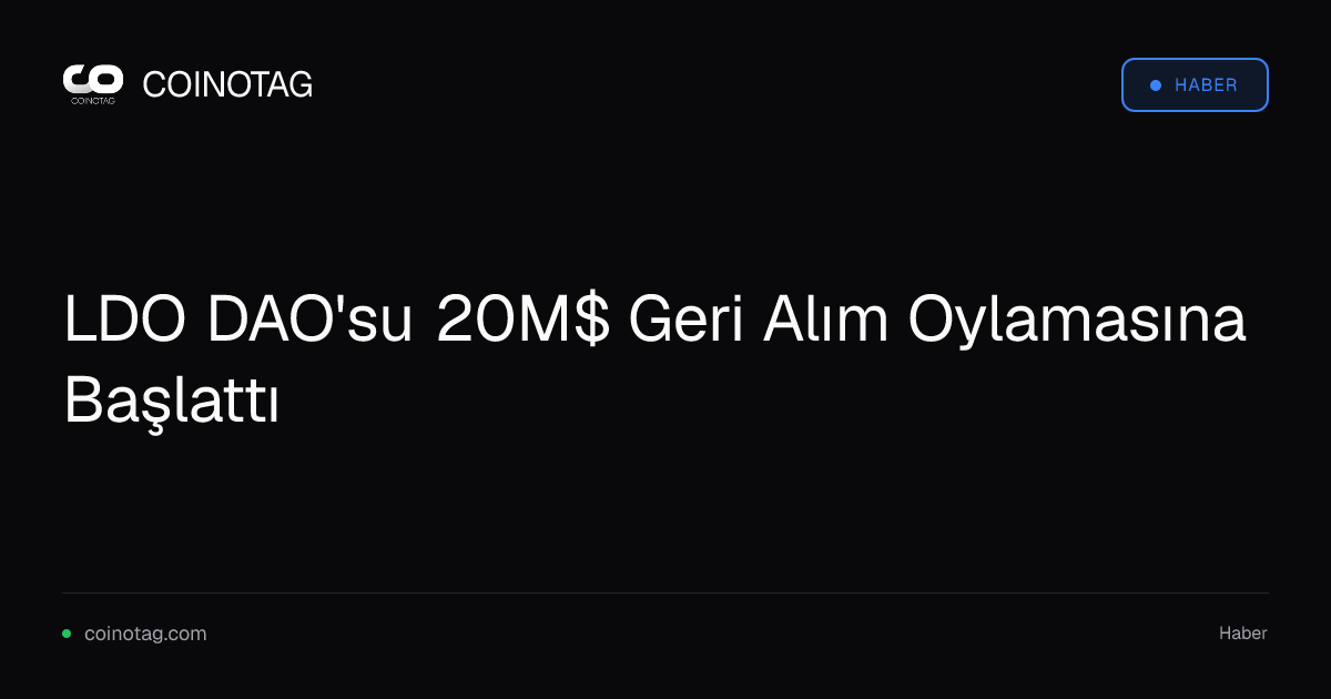 LDO DAO'su 20M$ Geri Alım Oylamasına Başlattı