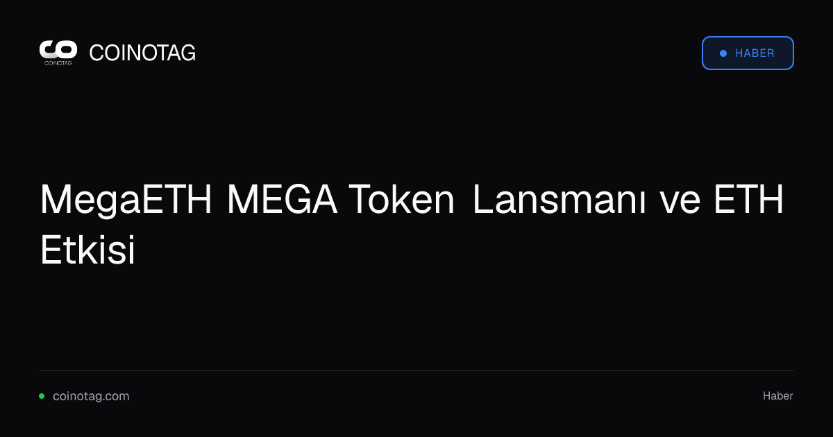 MegaETH MEGA Token Lansmanı ve ETH Etkisi