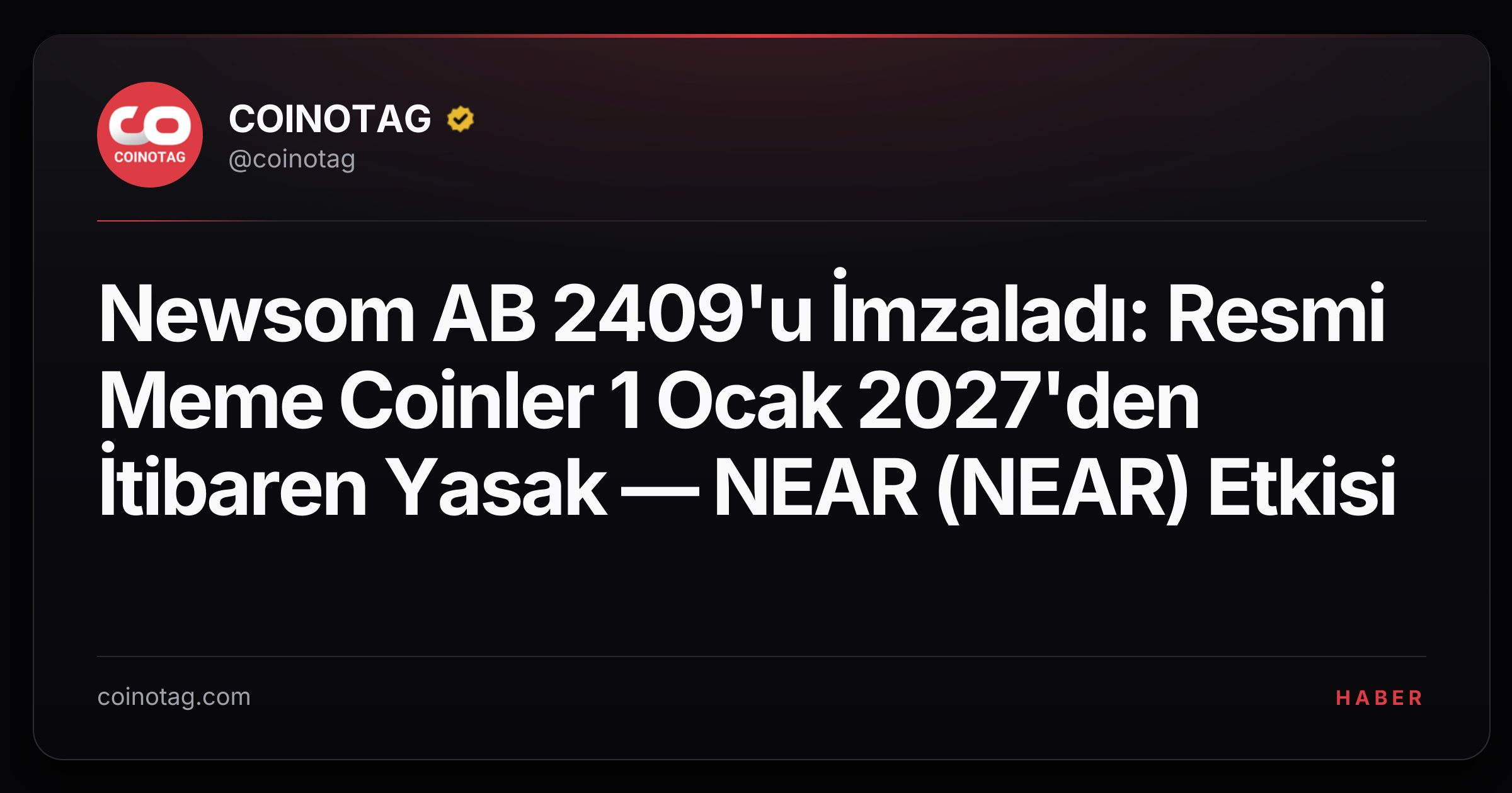 Newsom AB 2409'u İmzaladı: Resmi Meme Coinler 1 Ocak 2027'den İtibaren Yasak — NEAR (NEAR) Etkisi