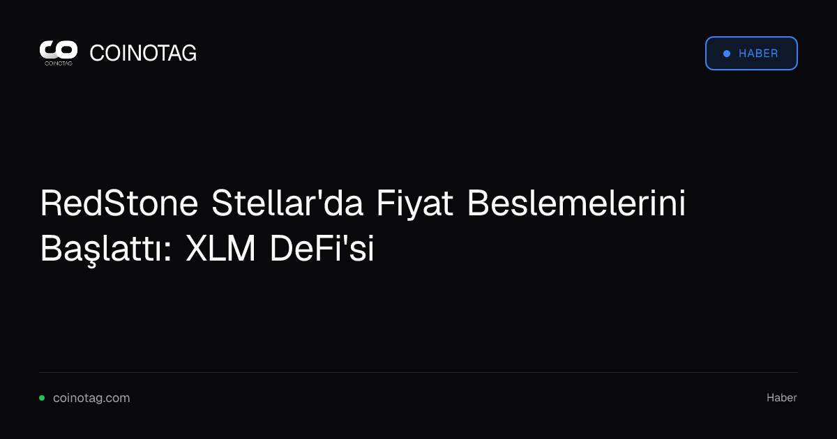 RedStone Stellar'da Fiyat Beslemelerini Başlattı: XLM DeFi'si