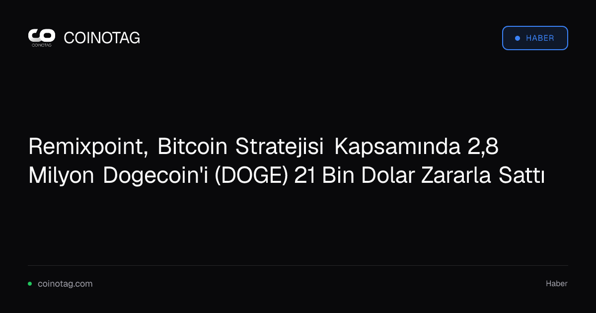 Remixpoint, Bitcoin Stratejisi Kapsamında 2,8 Milyon Dogecoin'i (DOGE) 21 Bin Dolar Zararla Sattı