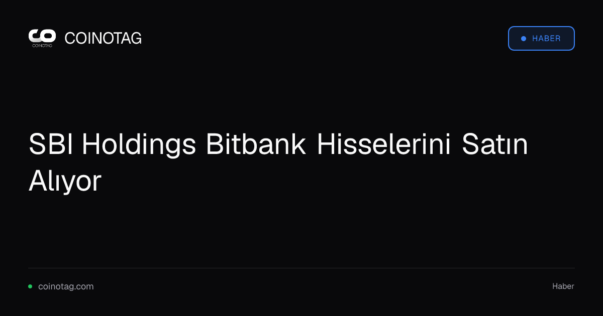 SBI Holdings Bitbank Hisselerini Satın Alıyor