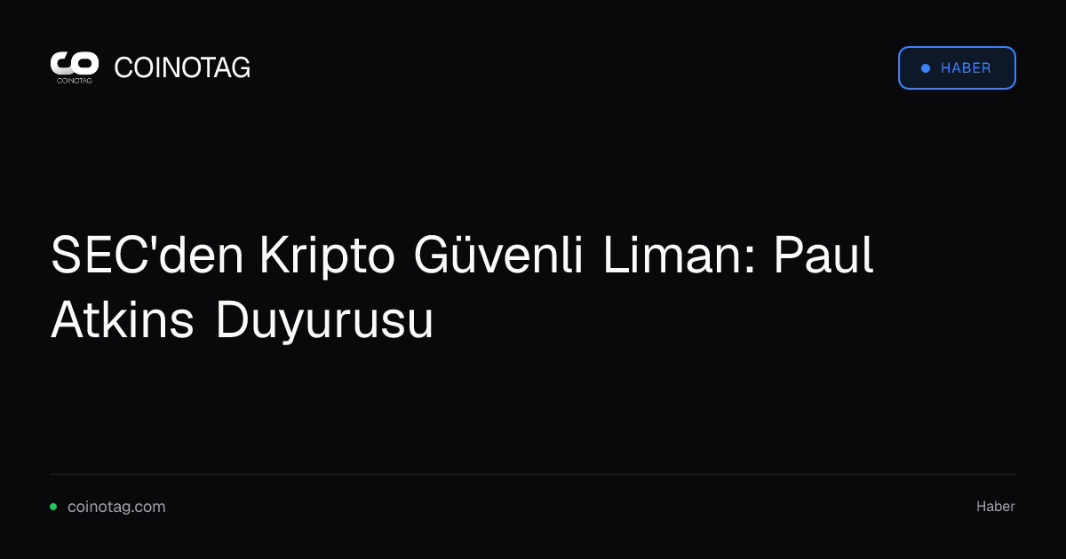 SEC'den Kripto Güvenli Liman: Paul Atkins Duyurusu