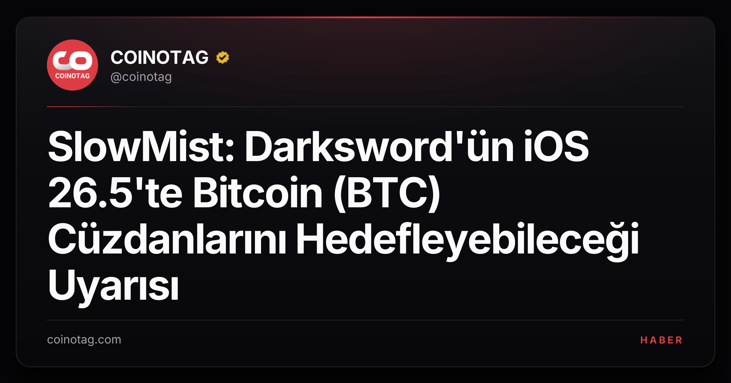 SlowMist: Darksword'ün iOS 26.5'te Bitcoin (BTC) Cüzdanlarını Hedefleyebileceği Uyarısı