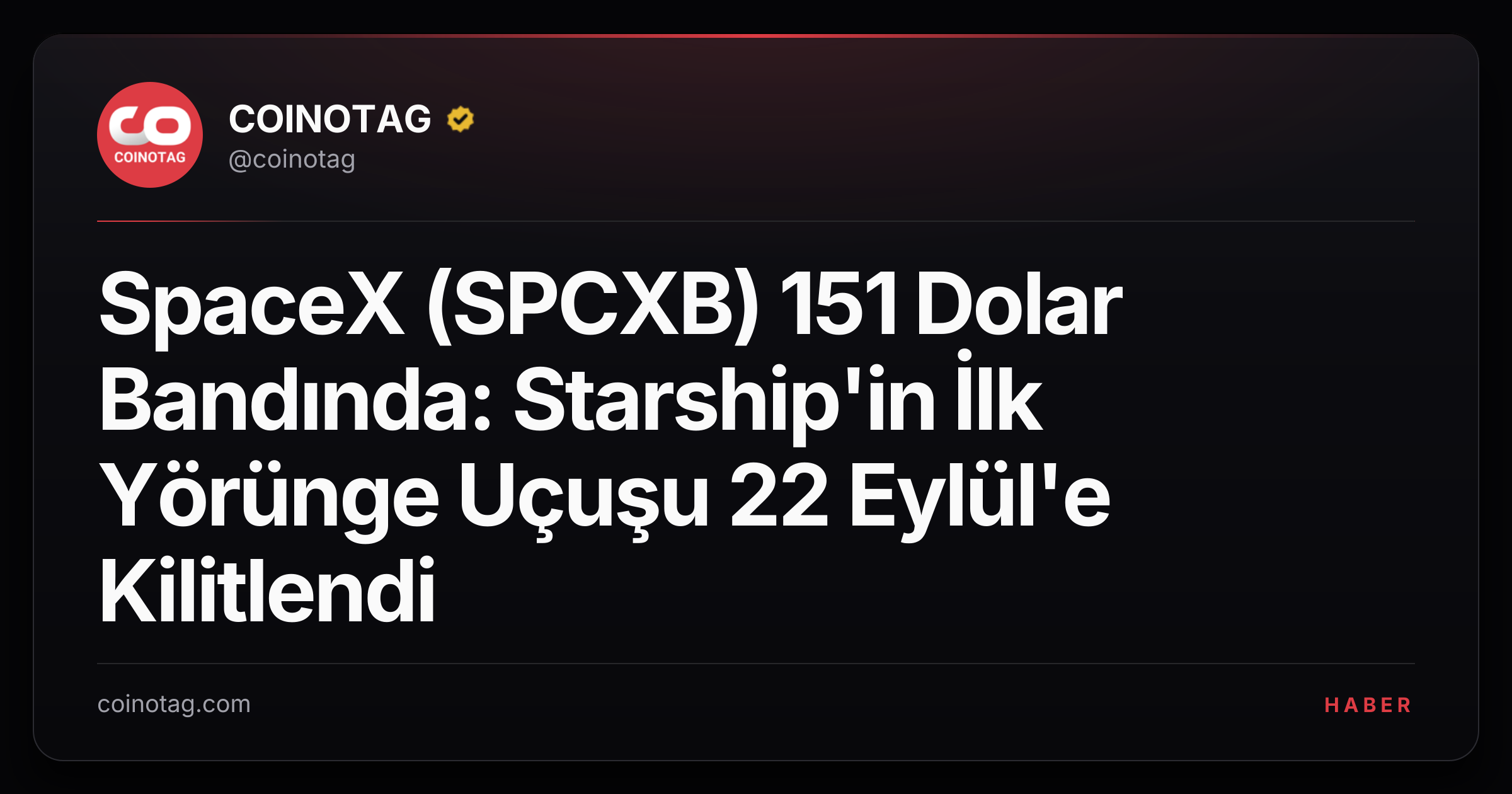 SpaceX (SPCXB) 151 Dolar Bandında: Starship'in İlk Yörünge Uçuşu 22 Eylül'e Kilitlendi