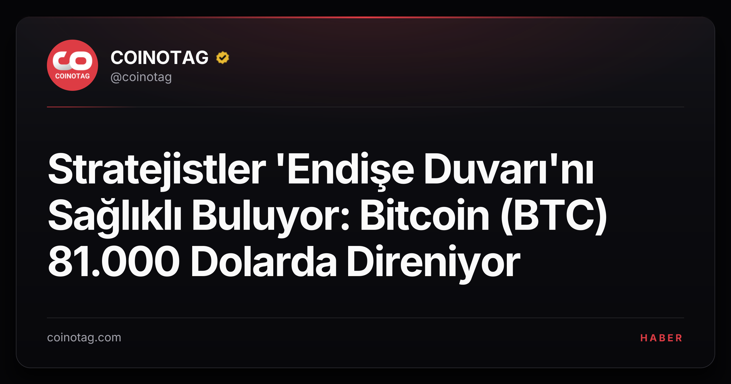 Stratejistler 'Endişe Duvarı'nı Sağlıklı Buluyor: Bitcoin (BTC) 81.000 Dolarda Direniyor
