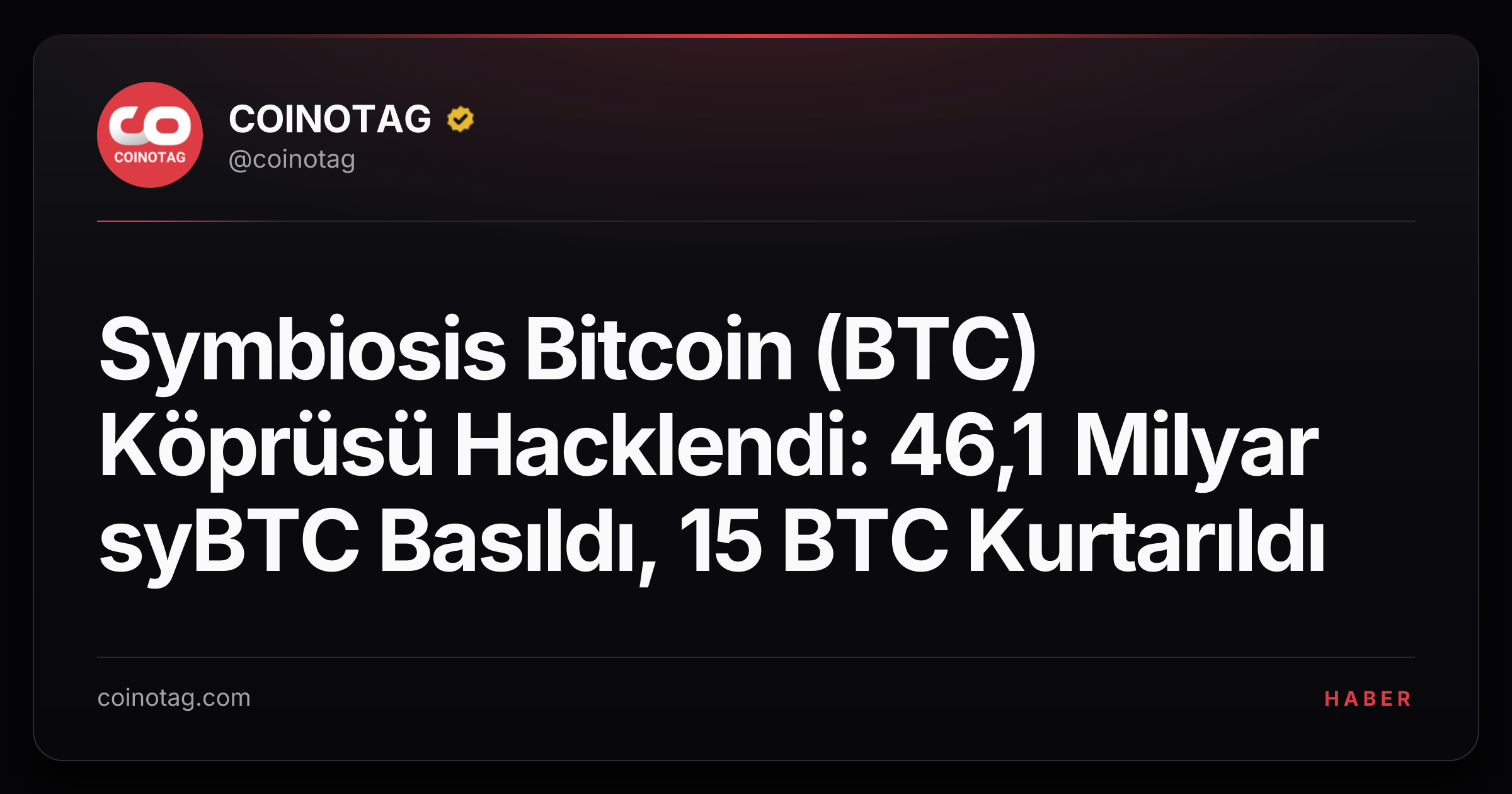 Symbiosis Bitcoin (BTC) Köprüsü Hacklendi: 46,1 Milyar syBTC Basıldı, 15 BTC Kurtarıldı