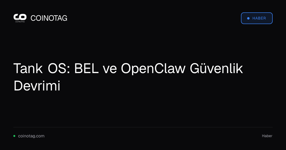 Tank OS: BEL ve OpenClaw Güvenlik Devrimi