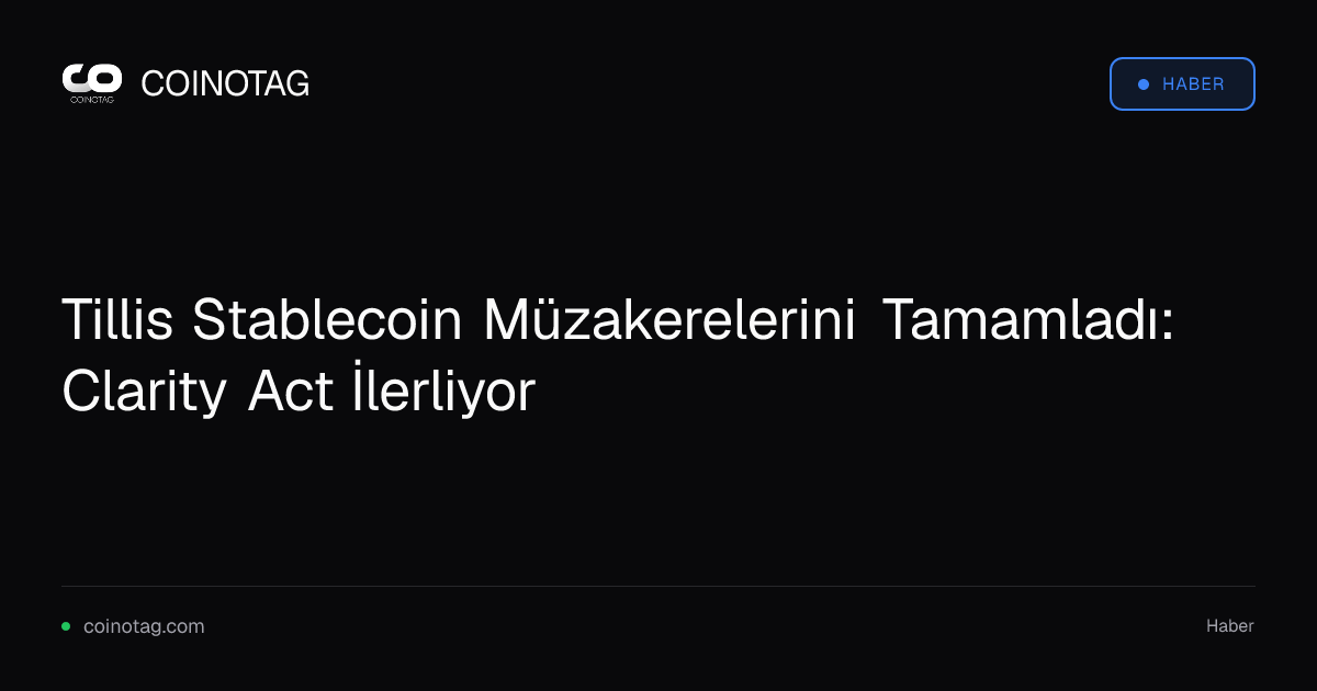 Tillis Stablecoin Müzakerelerini Tamamladı: Clarity Act İlerliyor