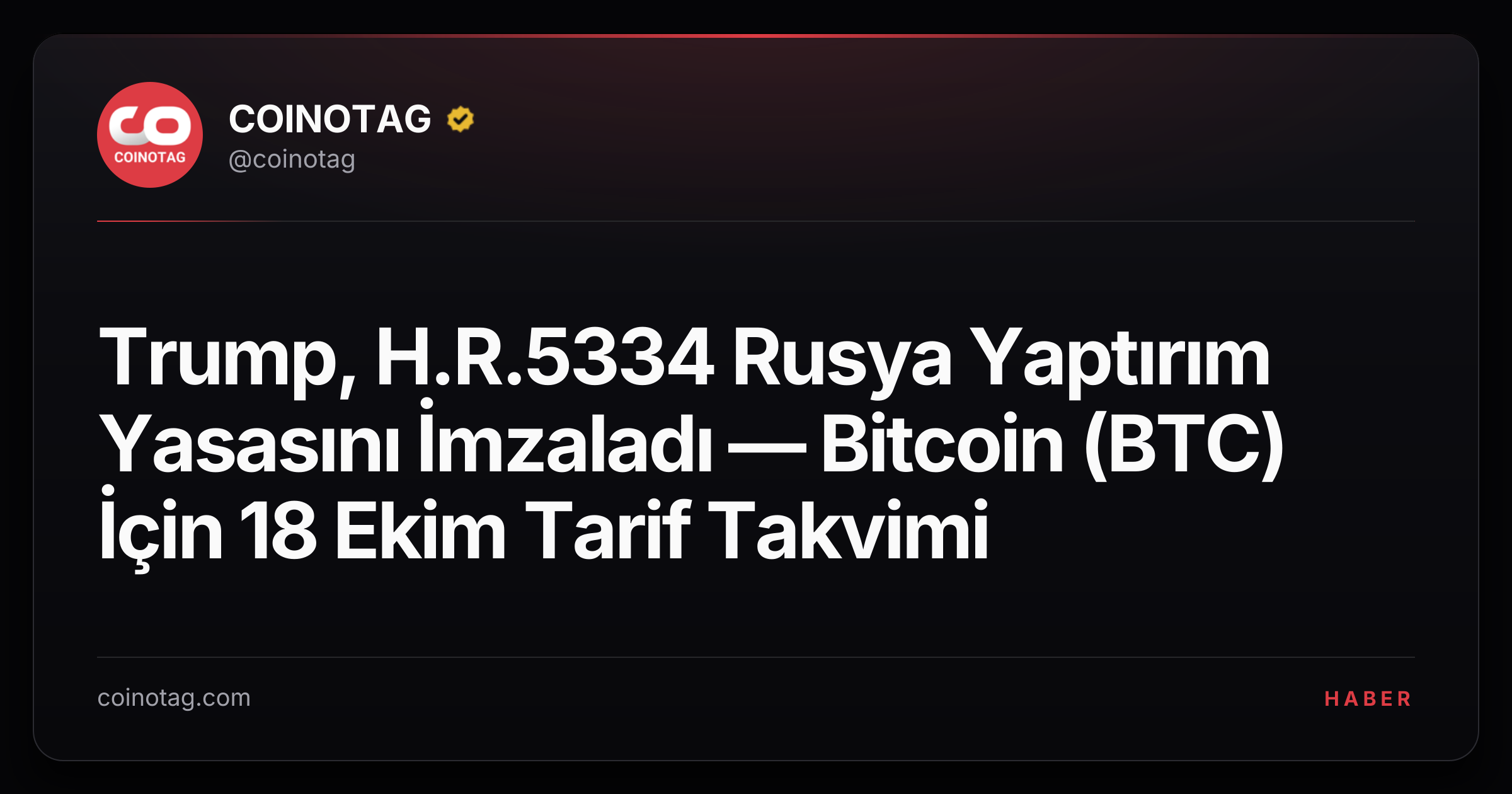 Trump, H.R.5334 Rusya Yaptırım Yasasını İmzaladı — Bitcoin (BTC) İçin 18 Ekim Tarif Takvimi