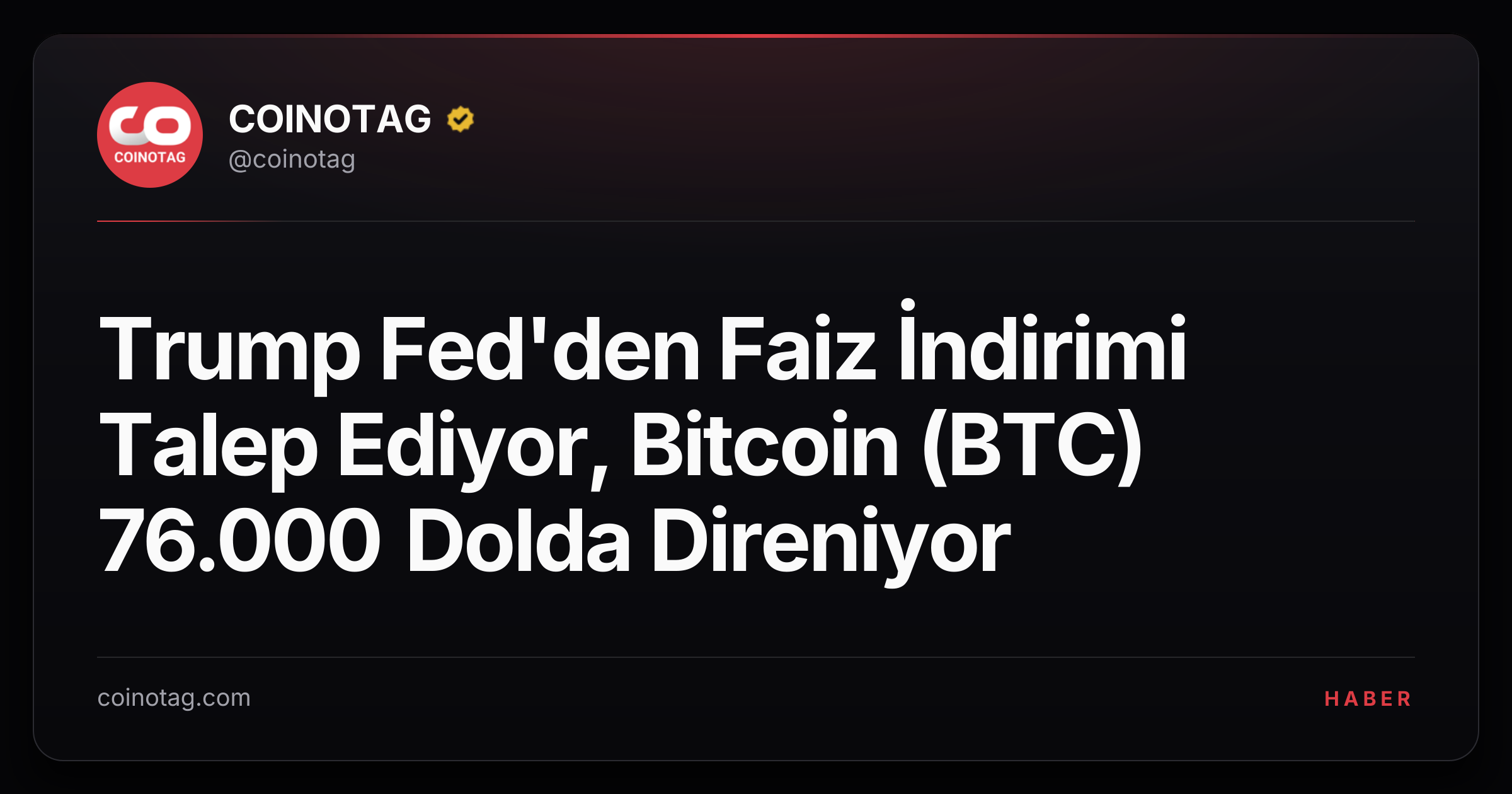 Trump Fed'den Faiz İndirimi Talep Ediyor, Bitcoin (BTC) 76.000 Dolda Direniyor