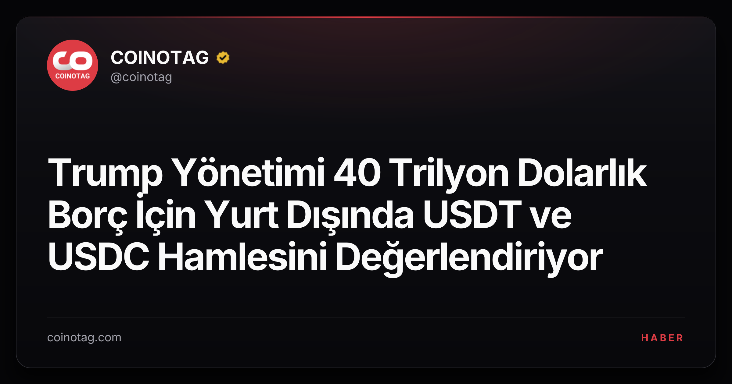 Trump Yönetimi 40 Trilyon Dolarlık Borç İçin Yurt Dışında USDT ve USDC Hamlesini Değerlendiriyor