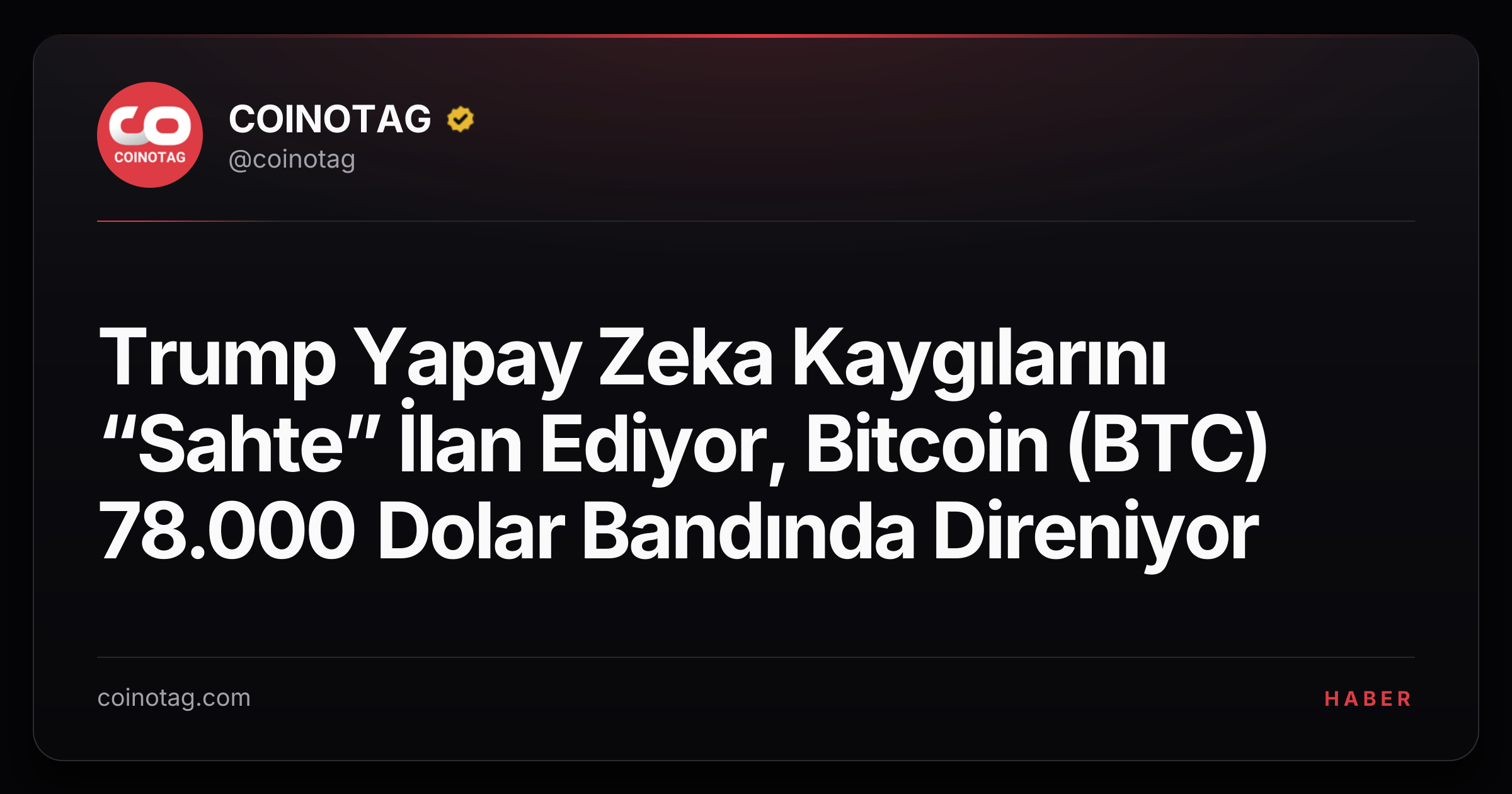 Trump Yapay Zeka Kaygılarını “Sahte” İlan Ediyor, Bitcoin (BTC) 78.000 Dolar Bandında Direniyor